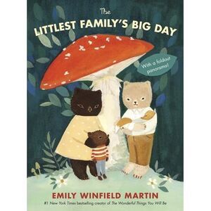 The Littlest Family's Big Day -- Emily Winfield Martin